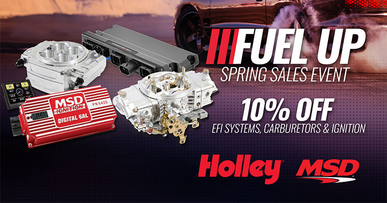 Holley Fuel Up Spring Savings Event